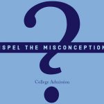 Dispel the Misconceptions in College Admission